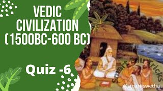 Vedic Civilization Quiz -6