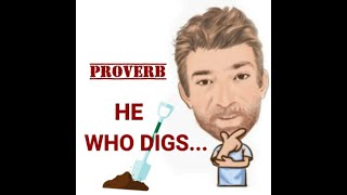 He Who Digs a Pit for Others Falls in Himself- Proverbs (485) Origin - English Tutor Nick P