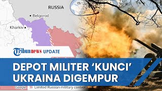 Hari ke 464, Depot Militer 'KUNCI' Ukraina Digempur, Serangan Kyiv di Belgorod Tewaskan Warga Sipil