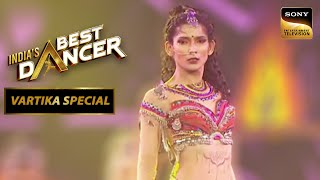 Vartika की इस Solo Performance ने Stage पर लगाई आग | India's Best Dancer | Vartika Special