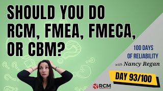 Do You Need RCM, FMEA, FMECA, or CBM? The Answer May Surprise You!