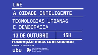 RETHINKING THE SMART CITY - DEMOCRATIZING URBAN TECHNOLOGY