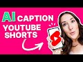 How to Auto Caption YouTube Shorts with AI