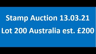 Stamp Auction 13/14 March 2021 Lot 200 Australia est. £200-£250