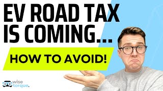 AVOID Paying the NEW EV Road Tax!