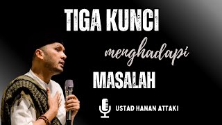 Kunci Menghadapi Masalah