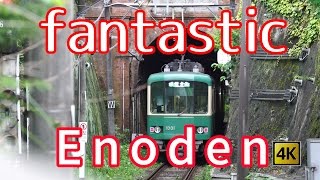 江ノ電 fantastic Enoden　in JAPAN  (Enosima,Kamakura)