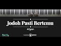 Jodoh Pasti Bertemu - Afgan (KARAOKE PIANO - MALE KEY)