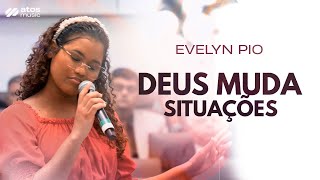 21º Congresso de Mulheres IEADPE - Evelyn Pio | Deus Muda Situações