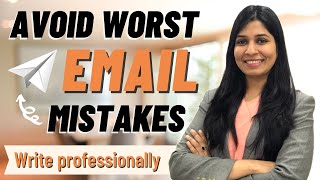 How to write emails | Avoid worst email mistakes | Write professional emails