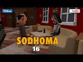 S01 Sodhoma Episode 16