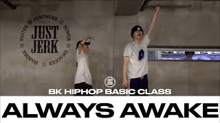 BK HIPHHOP BASIC CLASS | Beenzino - Always Awake | @justjerkacademy