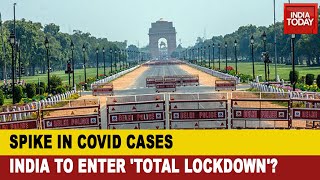 India To Enter Another Covid Lockdown?: Four States Reject Relock Amid Surge In Covid-19 Cases