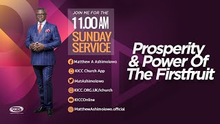 KICC 11am Service | Prosperity \u0026 Power of The First Fruit | 16-01-2022