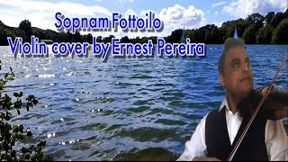 Sopnan Fottoilo(Pankte) Violin Cover by Ernest Pereira