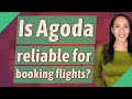 Is Agoda reliable for booking flights?