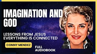 Full Audiobook: Power of Imagination & God :Lessons From Jesus by Conny Mendez (Audio Library)