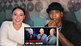 11 Minutes Of Bill Burr REACTION