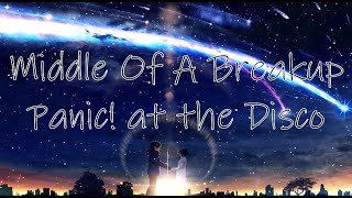 Panic! at the Disco | Middle Of A Breakup | Nightcore Lyrics