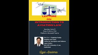 Legal Academia Lecture on "Introduction to Aviation Law"