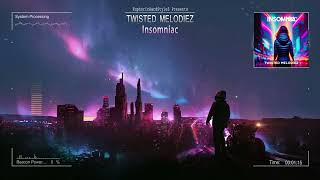Twisted Melodiez - Insomnia [Free Release]