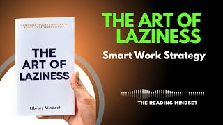 The Art of Laziness