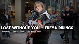 'LOST WITHOUT YOU' on a busy day on GRAFTON STREET | SARAH FITZ BUSKING COVER