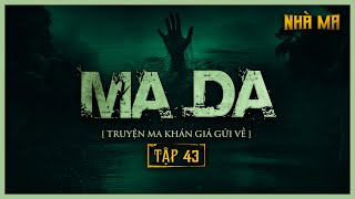 TRUYỆN MA KHÁN GIẢ GỬI VỀ | TẬP 43 | MA DA LÊN THUYỀN BẮT NGƯỜI #TRUYENMANGAN #DINHTUNGFILMS