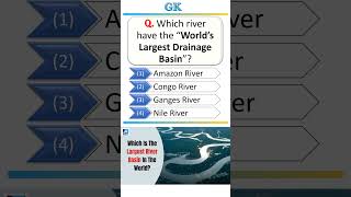 Which river have the “World’s Largest Drainage Basin”? #geographygk #geography #geographyquiz