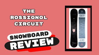 The 2022 Rossignol Circuit Snowboard Review