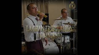 La gran tribulación cover - Emmanuel Reyes / Vida en Cristo