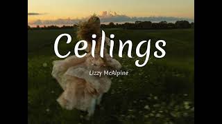 Lizzy McAlpine - ceilings (lyrics)