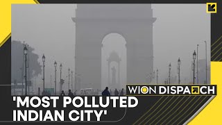 Delhi 'most polluted' among 254 cities in India | WION Dispatch