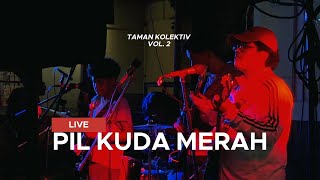 PIL KUDA MERAH - YONKO ONO (LIVE @ TAMAN KOLEKTIV VOL. 2)