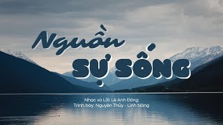 Nhạc Thánh ca: NGUỒN SỰ SỐNG | Nguyên Thủy - Linh Năng | Lyrics Video