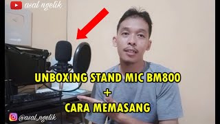 UNBOXING + Tutorial Cara Pasang Stand Microphone BM 800