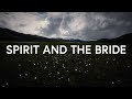 1 Hour |  Spirit And The Bride - VOUS Worship (Lyrics)