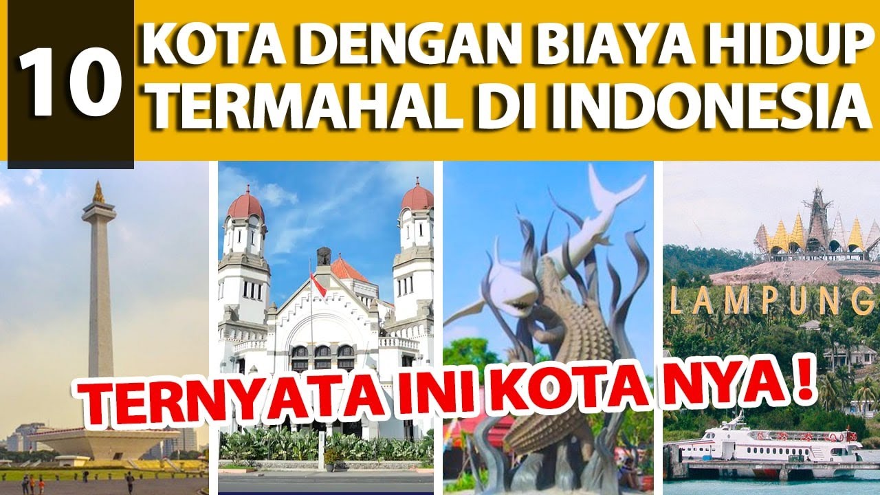 10 Kota Dengan Biaya Hidup Termahal Di Indonesia!! YAKIN MAU MERANTAU ...