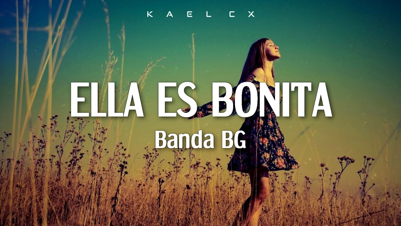 "Ella Es Bonita" - Banda BG (Letra) - YouTube