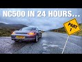 PART 1 | Completing Scotland's NC500 In One Day | Porsche Cayman 987.1 S