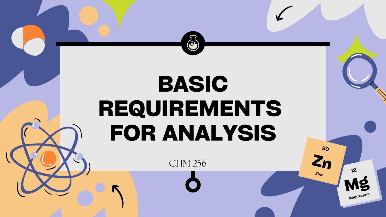 CHM256 BASIC REQUIREMENTS FOR ANALYSIS ｡⋆𖦹. ˚ - YouTube