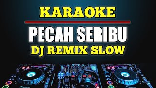 Karaoke Pecah Seribu - elvy Sukaesih Versi Dj Remix Slow
