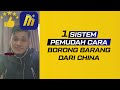 1 SISTEM PEMUDAH CARA BORONG BARANG DARI CHINA