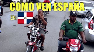 ASÍ VEN ESPAÑA EN REPUBLICA DOMINICANA