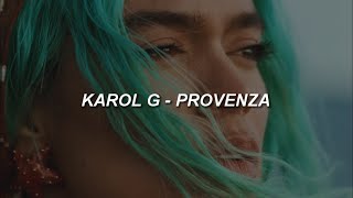 KAROL G - Provenza // Letra