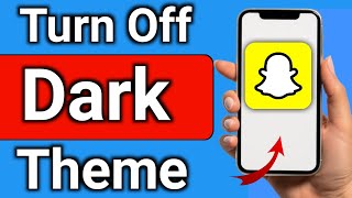 How to turn off dark Theme On Snapchat