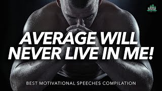 The Best Motivational Video Speeches Compilation (INTENSE EDITION)