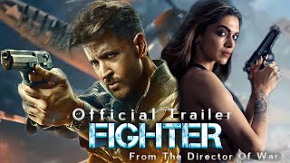 FIGHTER OFFICIAL TRAILER | Hrithik Roshan | Deepika Padukone | Siddharth Anand