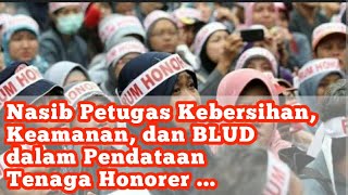 Nasib Petugas Kebersihan, Keamanan, dan BLUD dalam Pendataan Tenaga Honorer...