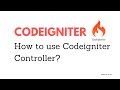 Codeigniter Controller tutorial for beginners